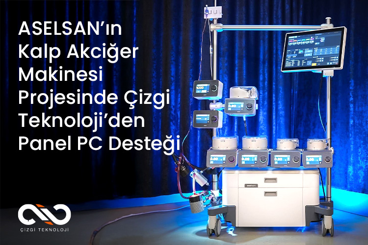 ASELSAN’ın Kalp Akciğer Makinesi Projesinde Çizgi Teknoloji’den Panel PC Desteği ASELSAN’ın Kalp Akciğer Makinesi Projesinde Çizgi Teknoloji’den Panel PC Desteği