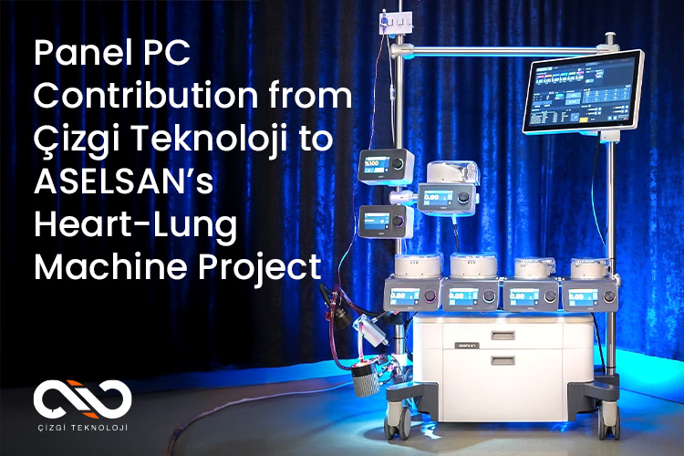Panel PC Contribution from Çizgi Teknoloji to ASELSAN’s Heart-Lung Machine Project Panel PC Contribution from Çizgi Teknoloji to ASELSAN’s Heart-Lung Machine Project