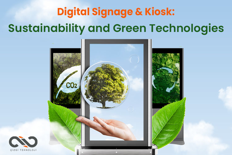 Sustainable Digital Signage and Kiosk Technologies for Green Communication Sustainable Digital Signage and Kiosk Technologies for Green Communication