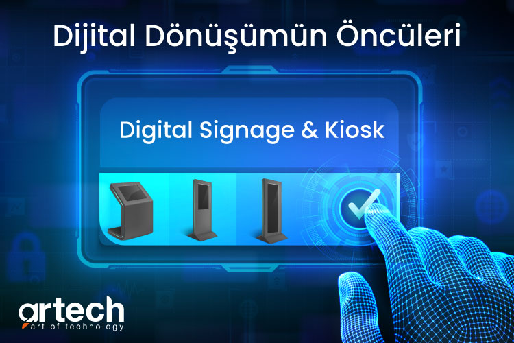 Dijital Signage ve Kiosk ile Dijital Dönüşümde Öncü Olun Dijital Signage ve Kiosk ile Dijital Dönüşümde Öncü Olun