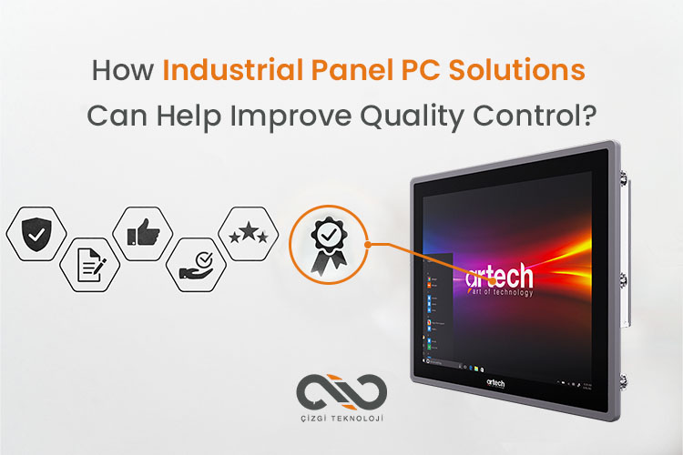 Industrial Panel PC Solutions for Quality Control Industrial Panel PC Solutions for Quality Control
