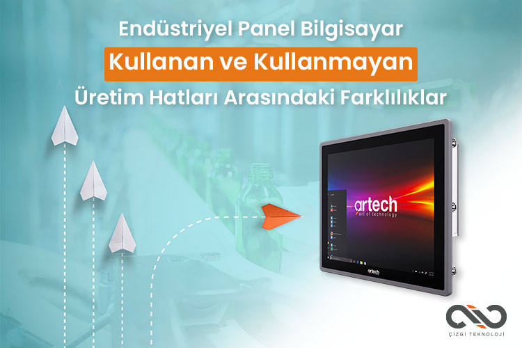 Endüstriyel Panel Bilgisayarlarla Üretim Hattı Farkları