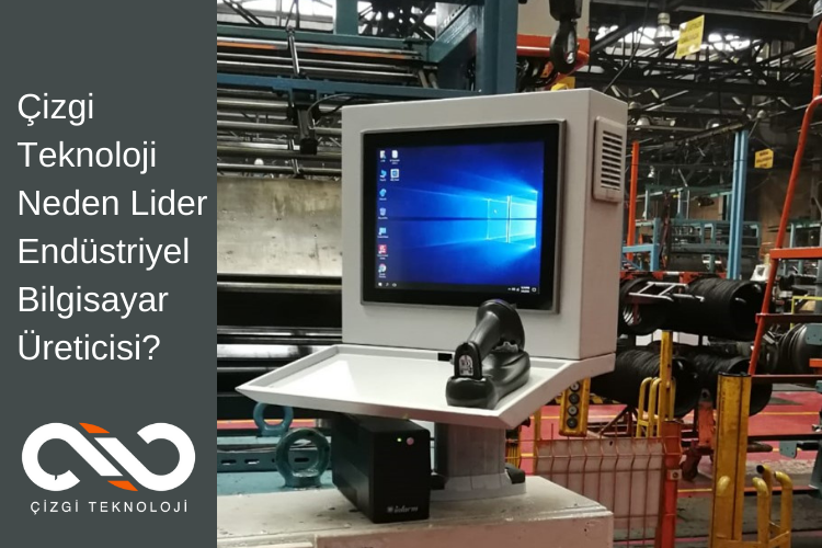 Çizgi Teknoloji Neden Lider Endüstriyel Bilgisayar Üreticisi? Çizgi Teknoloji Neden Lider Endüstriyel Bilgisayar Üreticisi?