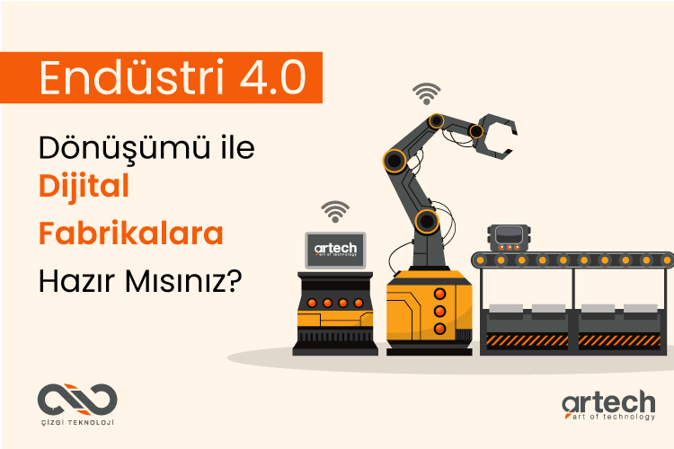 Endüstri 4.0 Dönüşümü ile Dijital Fabrikalara Hazır Mısınız? Endüstri 4.0 Dönüşümü ile Dijital Fabrikalara Hazır Mısınız?