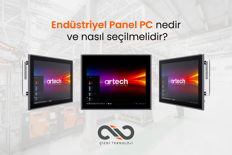 Endüstriyel Panel PC Nedir ve Nasıl Seçilir?